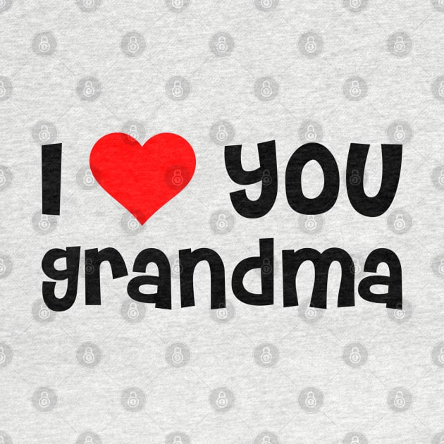 I Love You Grandma by TheArtism